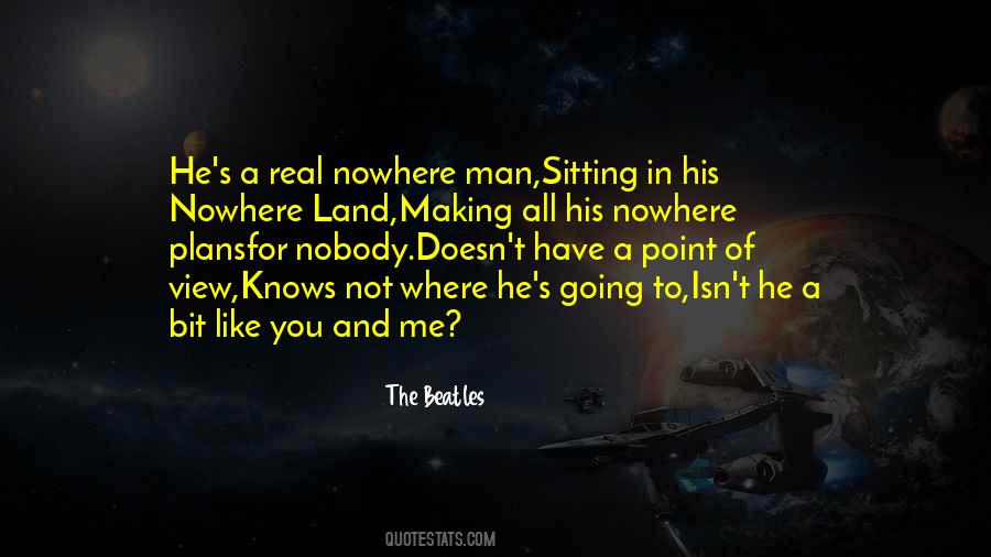 Man's Point Of View Quotes #1868832