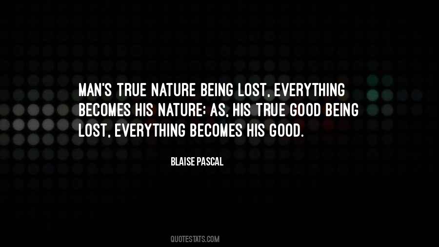 Man's True Nature Quotes #1223230