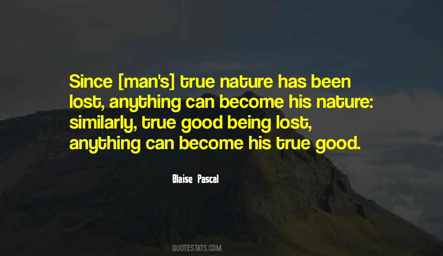 Man's True Nature Quotes #1781481