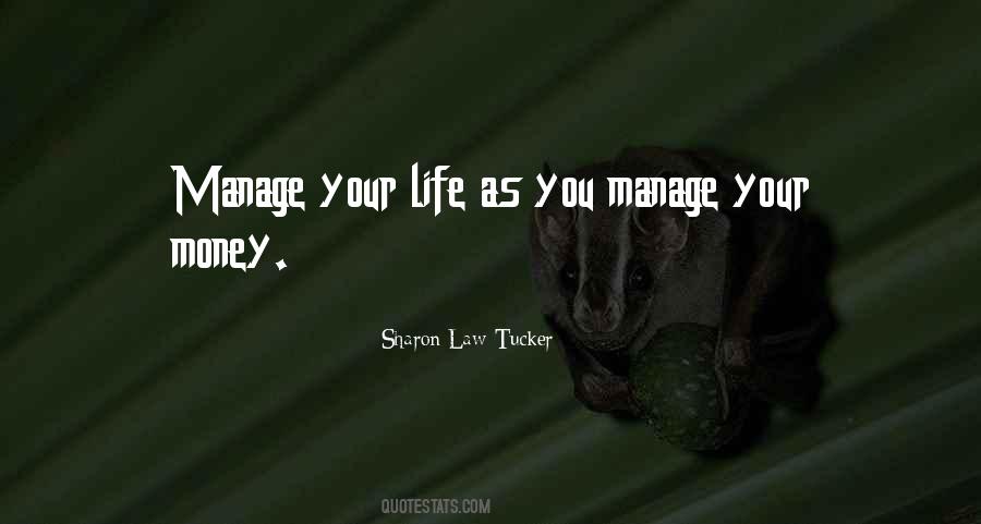 Manage Your Life Quotes #618465
