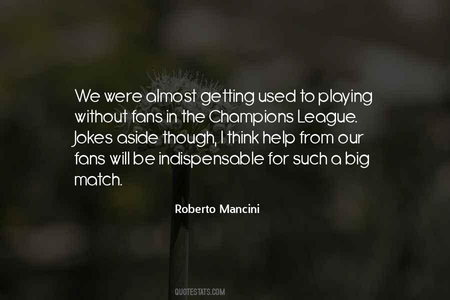 Mancini Quotes #1498890