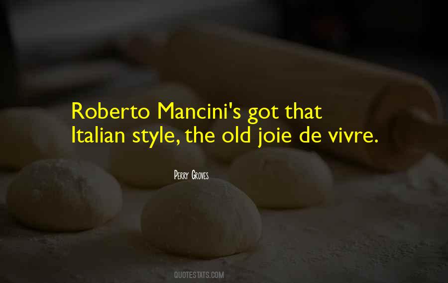 Mancini Quotes #329953