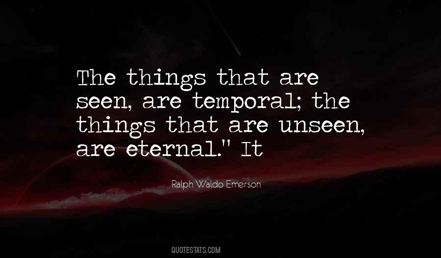 Quotes About Unseen Things #1001025