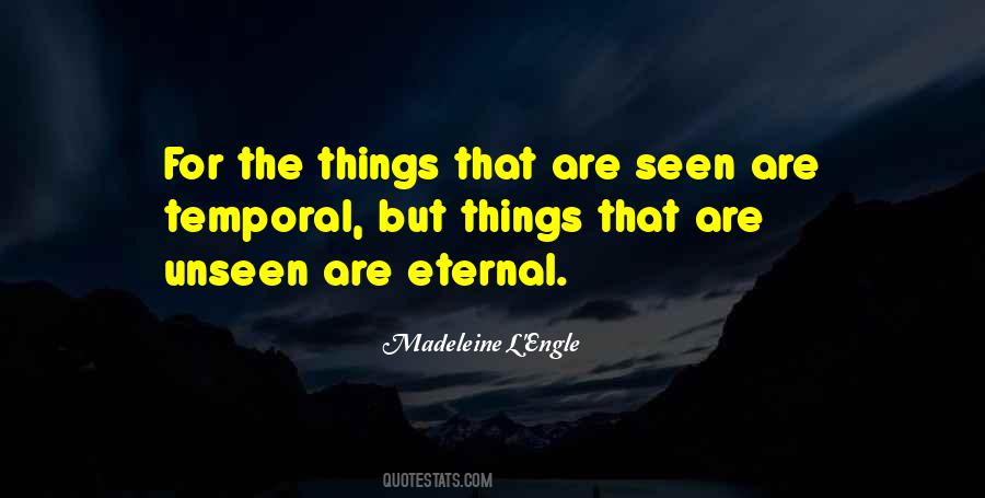 Quotes About Unseen Things #1264094