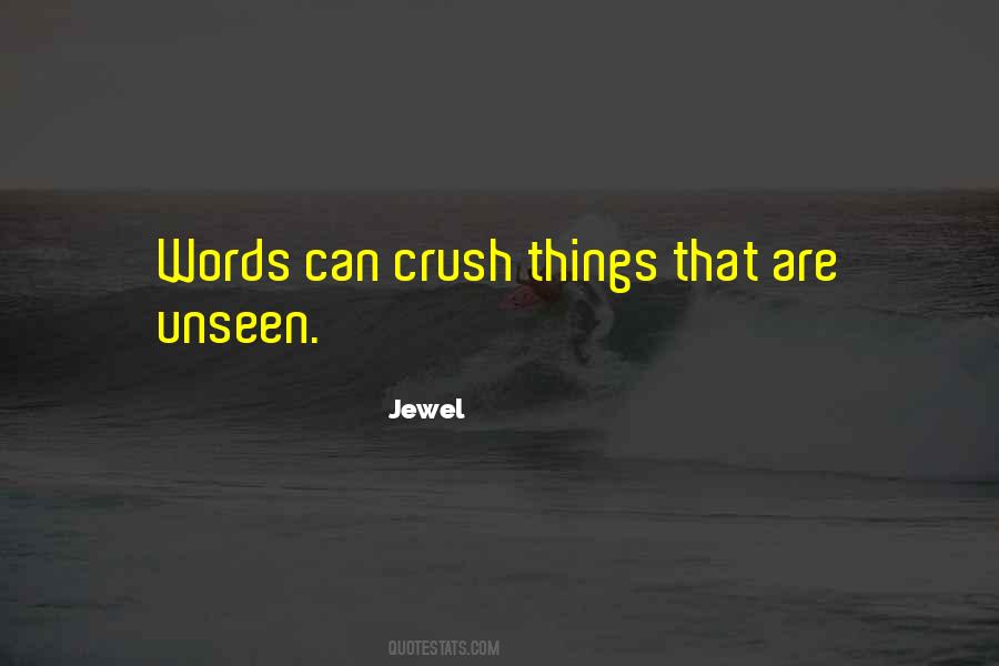 Quotes About Unseen Things #297146