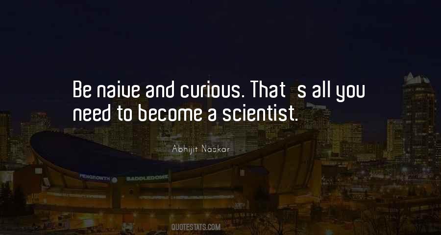 Quotes About Curiousity #1730501