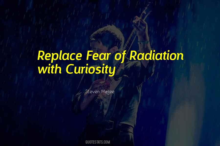 Quotes About Curiousity #956612