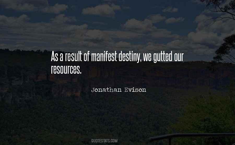 Manifest Your Own Destiny Quotes #342572