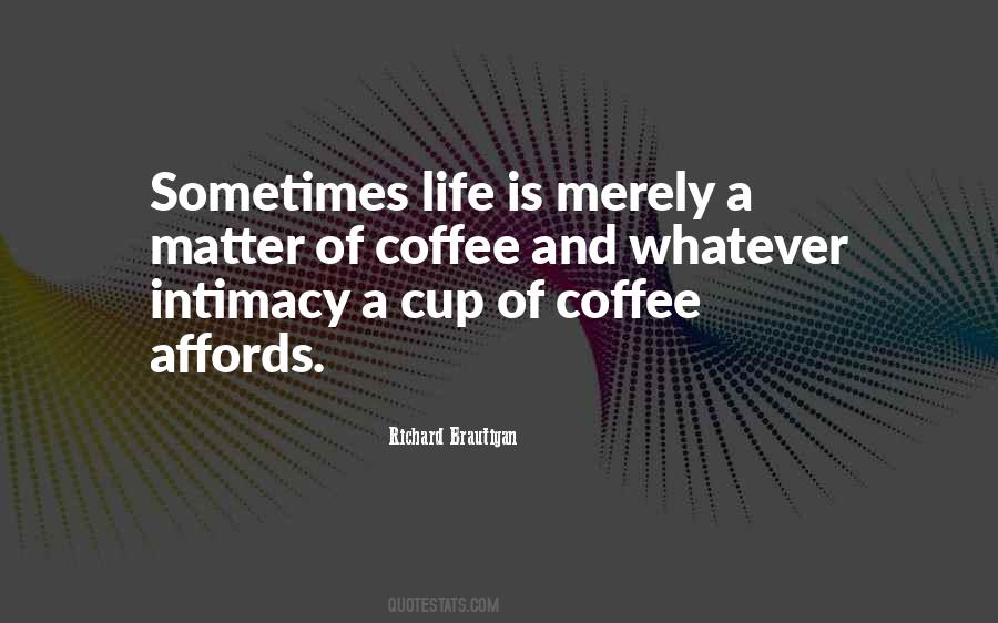 Quotes About Cup Of Coffee #1325143