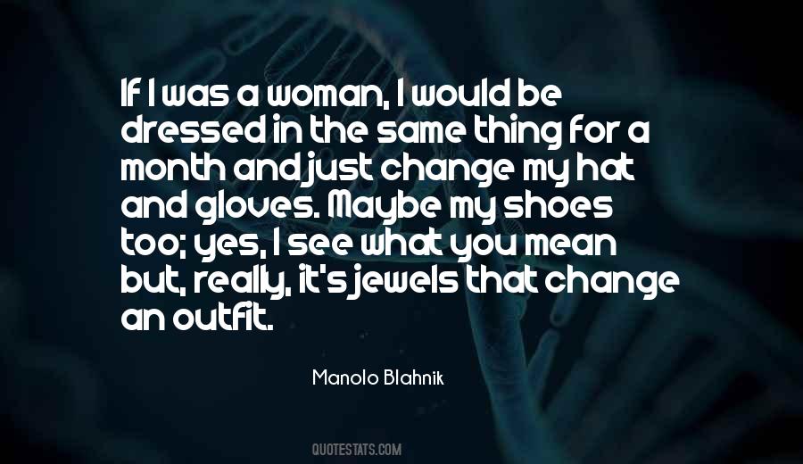 Manolo Quotes #1845461