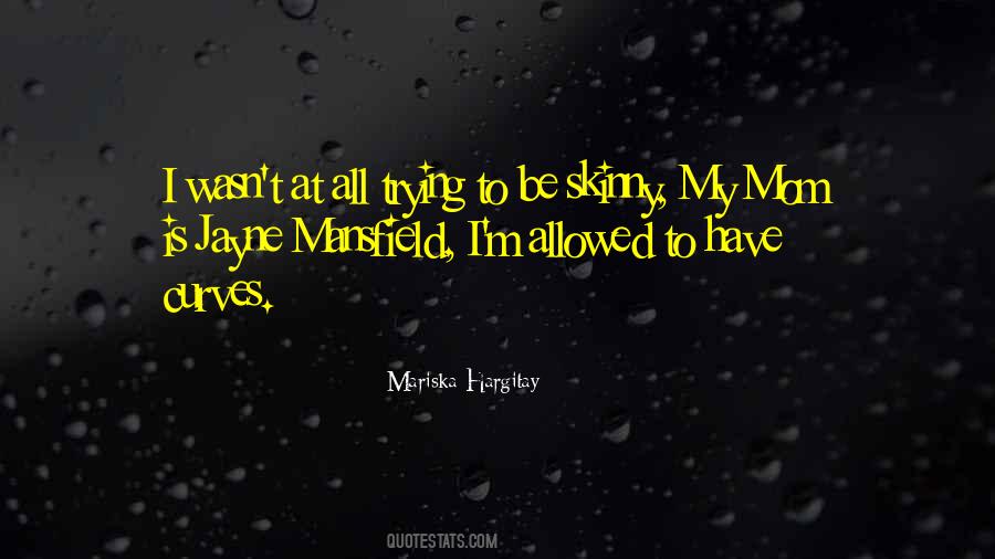 Mansfield Quotes #141273