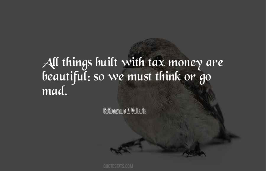 Quotes About Tax Money #636026