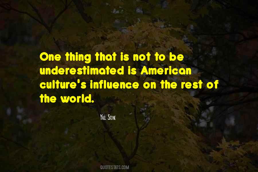Quotes About Culture Influence #1213786