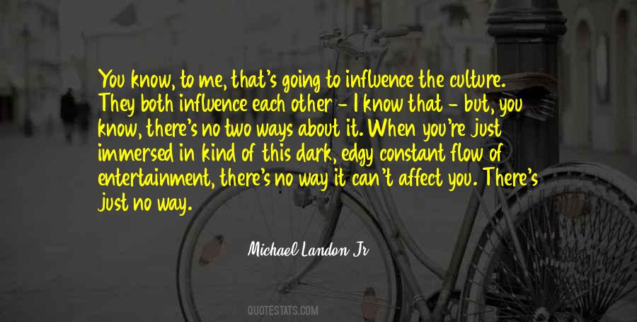 Quotes About Culture Influence #1666492