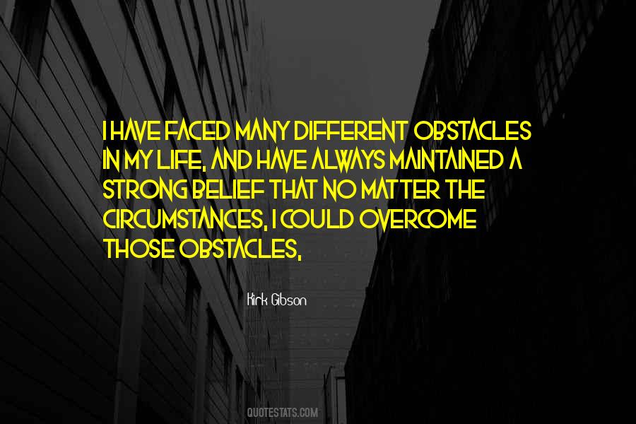 Many Obstacles Quotes #1111315