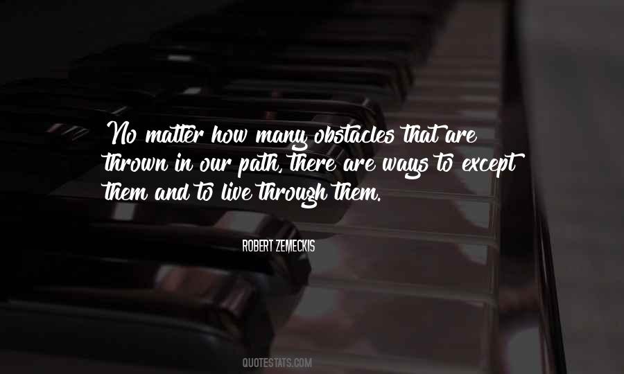 Many Obstacles Quotes #510360