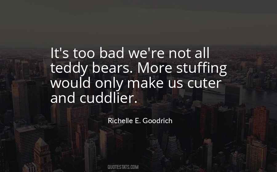 Quotes About Cuddly #1003296