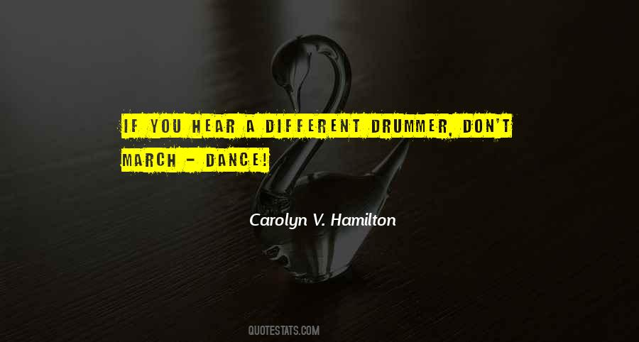 March To A Different Drummer Quotes #1041001