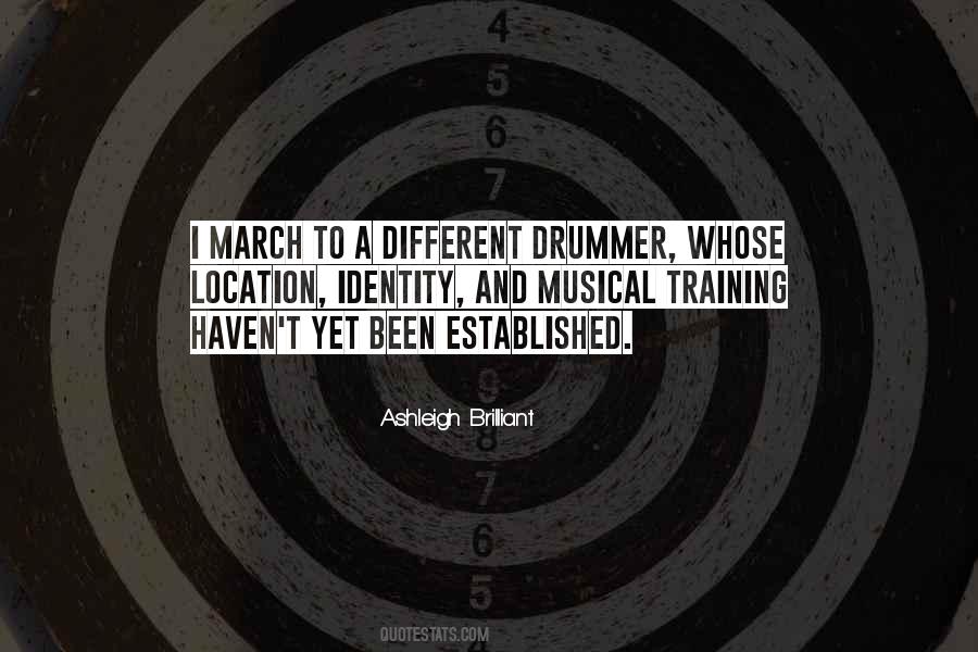 March To A Different Drummer Quotes #1139612