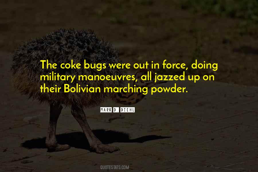 Marching Powder Quotes #1027973