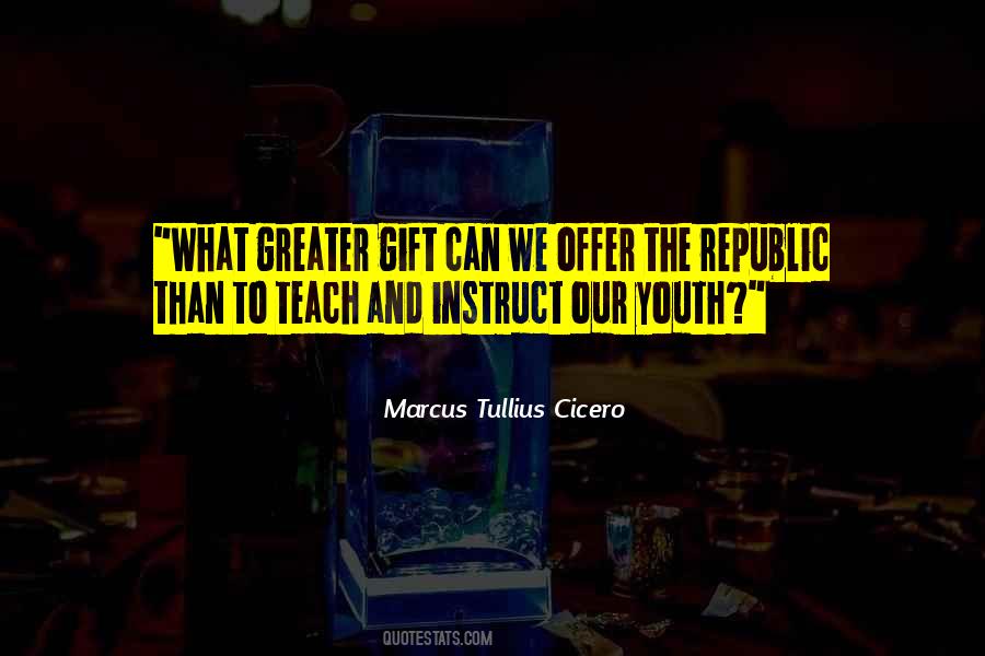 Marcus Tullius Cicero Education Quotes #1172138