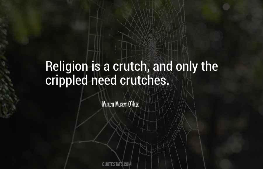 Quotes About Crutch #637502