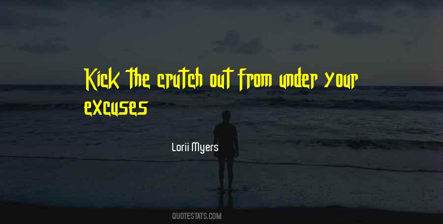 Quotes About Crutch #794217