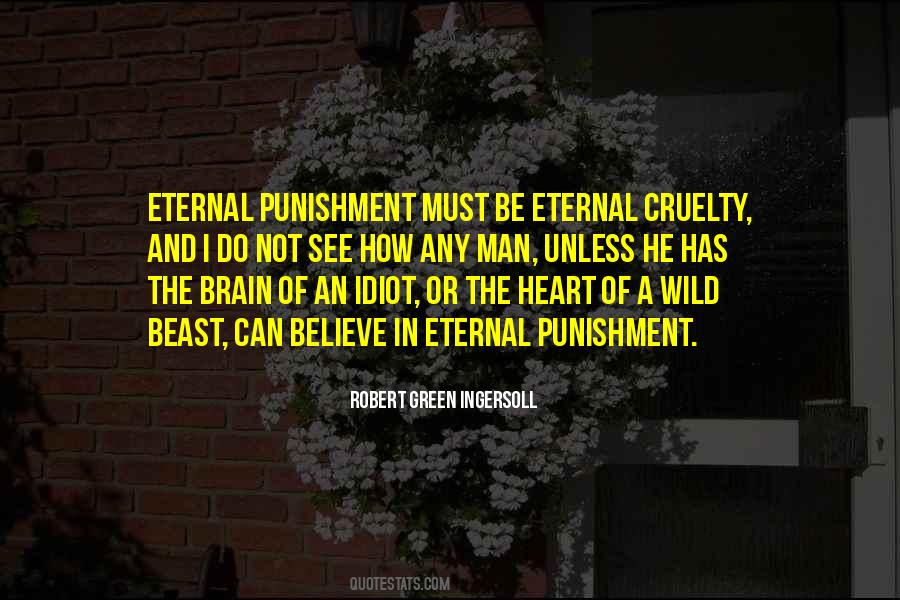 Quotes About Cruelty Of Man #1384207