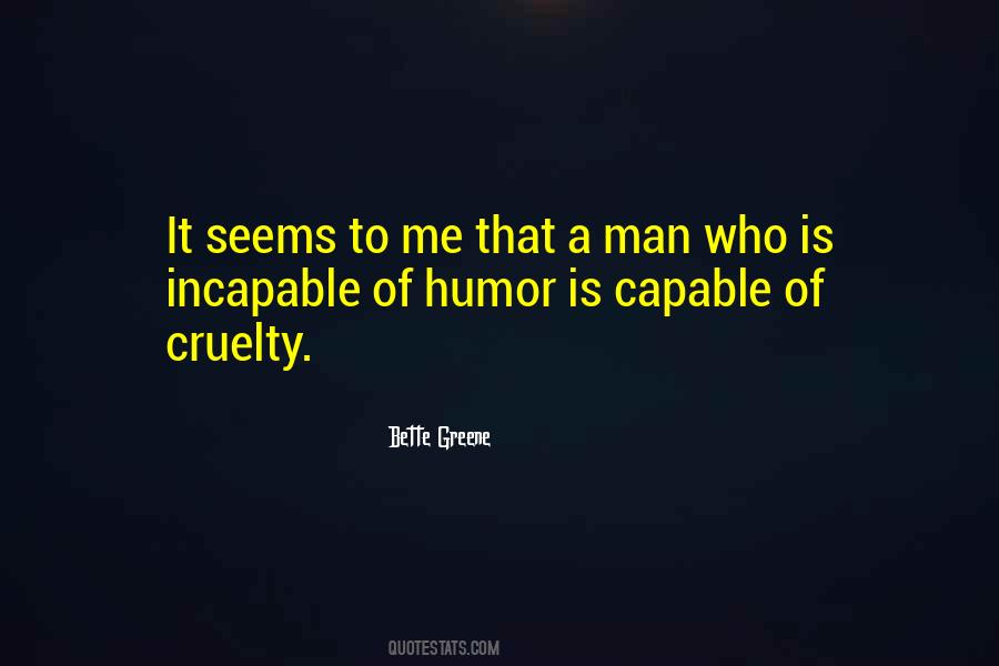 Quotes About Cruelty Of Man #1801027