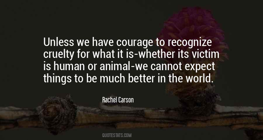 Quotes About Cruelty In The World #80680