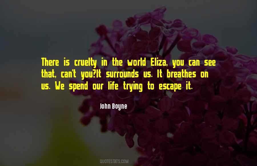 Quotes About Cruelty In The World #87629