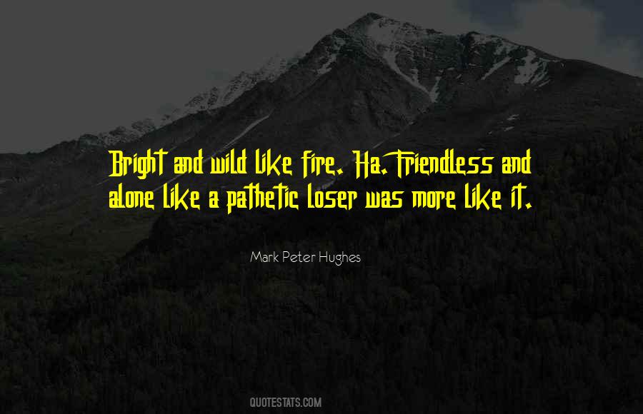 Mark R Hughes Quotes #1418207