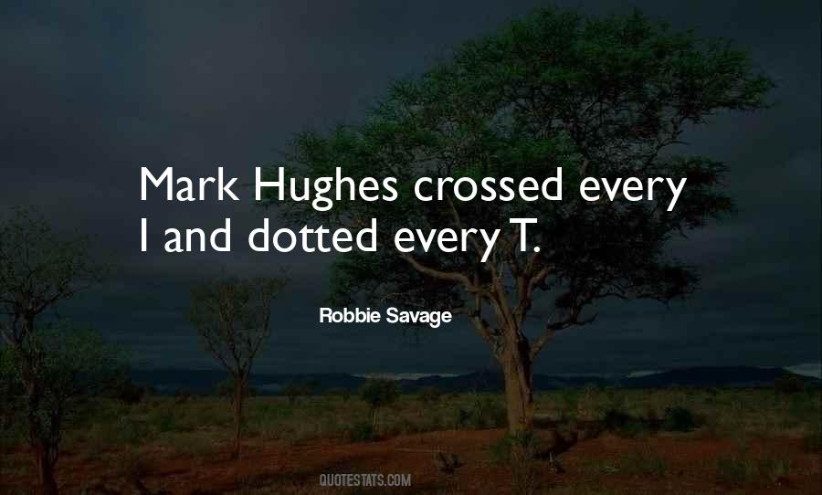 Mark R Hughes Quotes #1497090