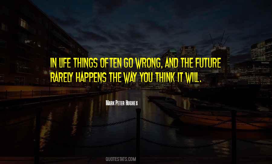Mark R Hughes Quotes #356395