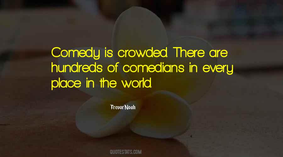 Quotes About Crowded #1030987