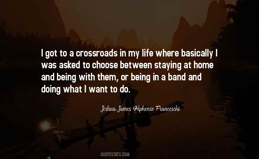 Quotes About Crossroads In Life #1316935