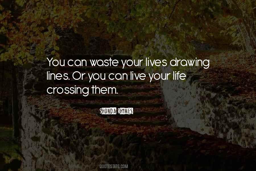 Quotes About Crossing Lines #729383