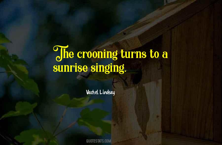Quotes About Crooning #1477460
