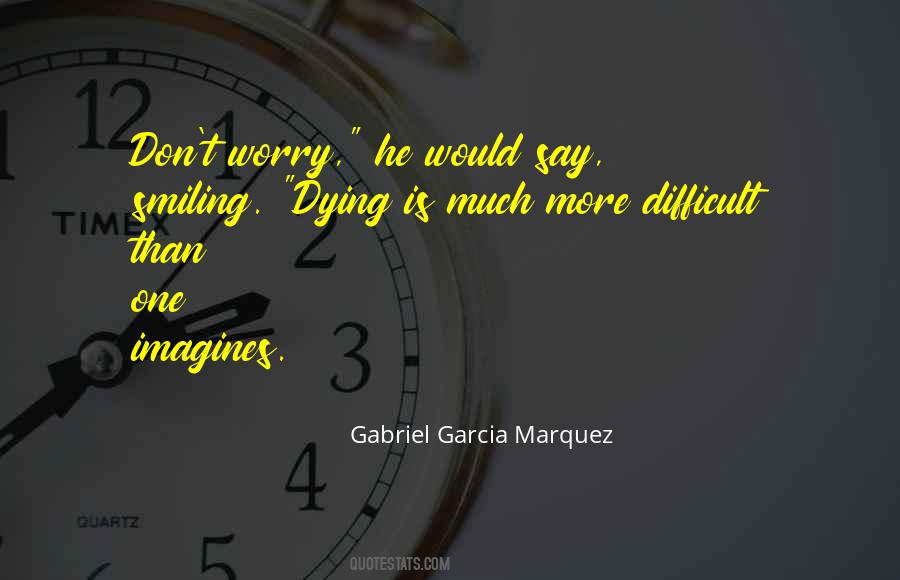 Marquez Quotes #250008
