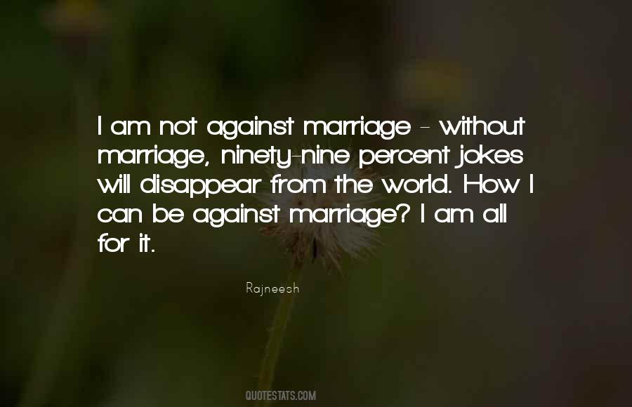 Marriage Against Quotes #91199