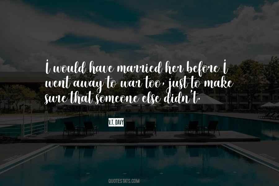 Marriage Before Quotes #952494