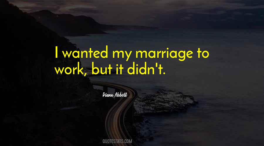 Marriage Didn't Work Quotes #1505117