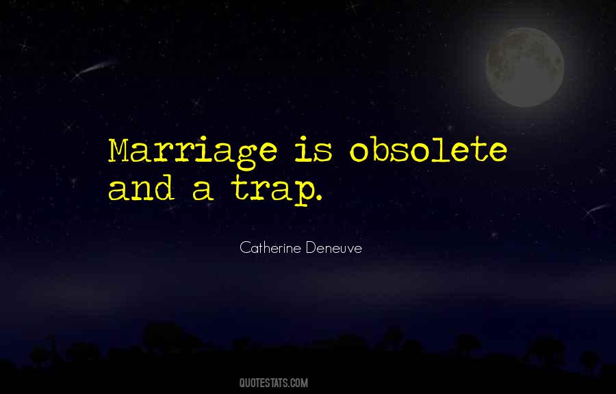 Marriage Is A Trap Quotes #1531208
