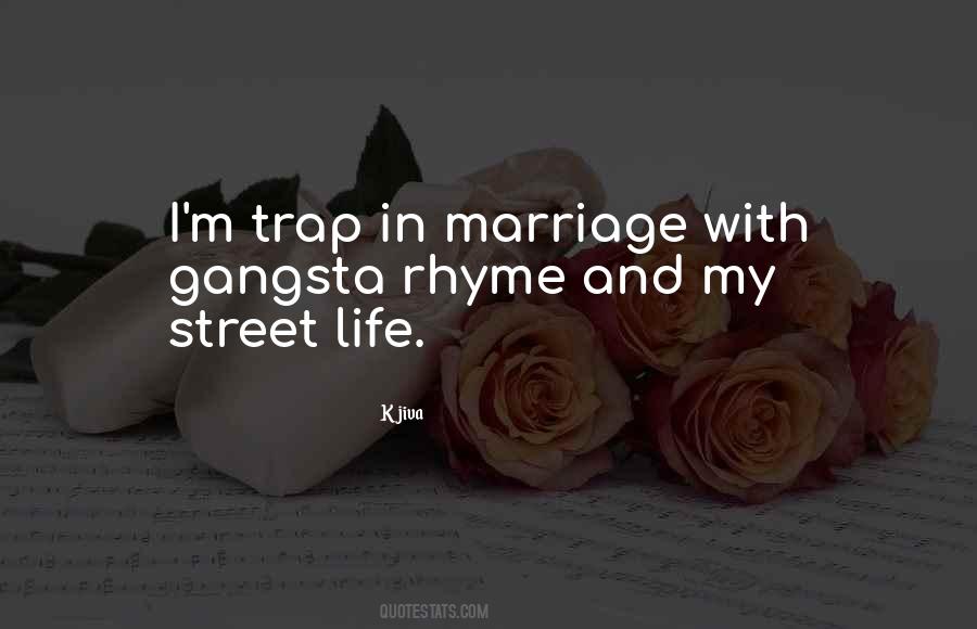 Marriage Is A Trap Quotes #1577561