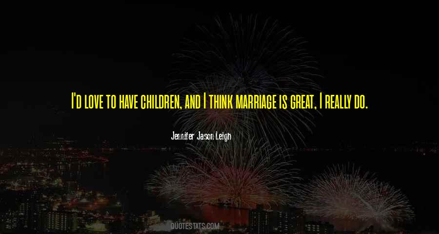 Marriage Is Great Quotes #956955