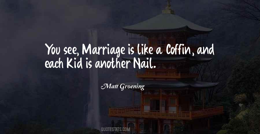 Marriage Is Like Quotes #1452863