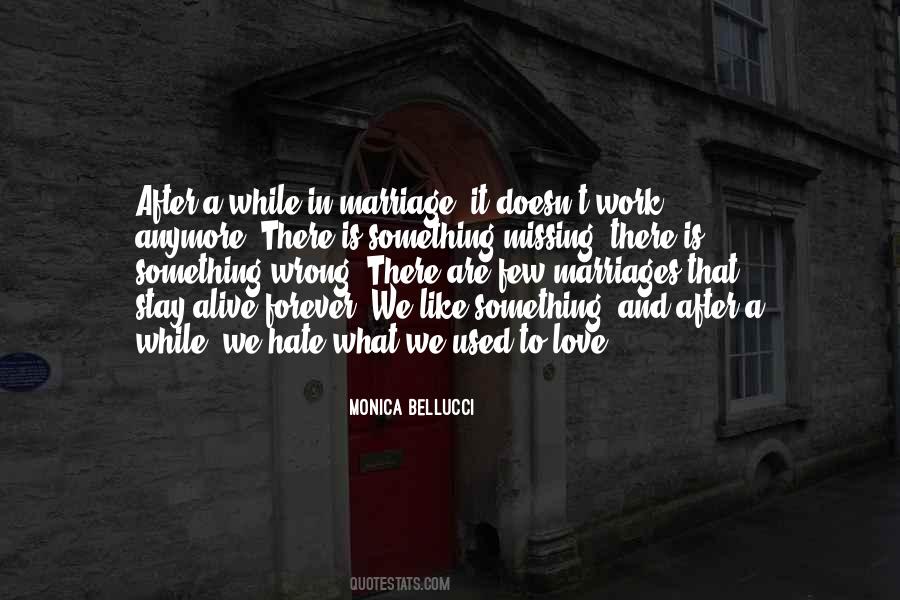 Marriage Is Love Quotes #232380