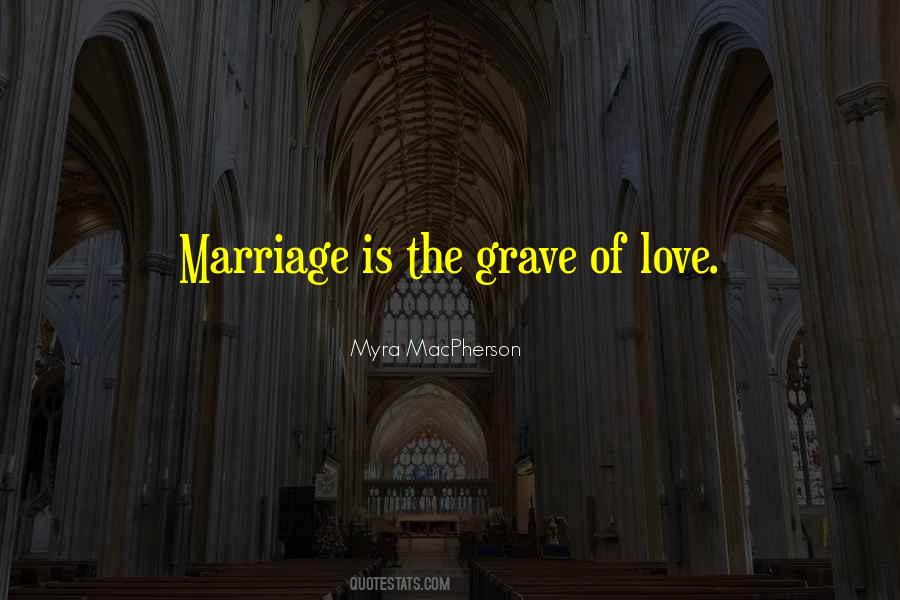 Marriage Is Love Quotes #92469