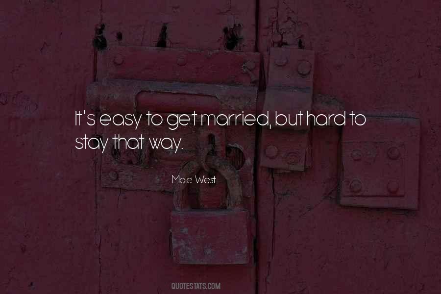 Marriage Is Not Easy Quotes #807506