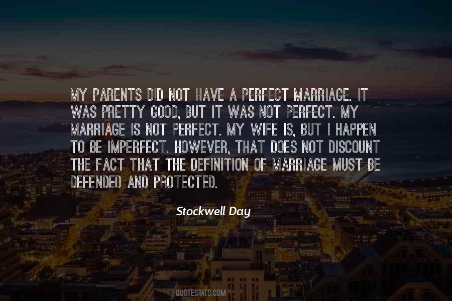 Marriage Is Not Perfect Quotes #1238240